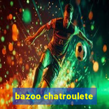 bazoo chatroulete